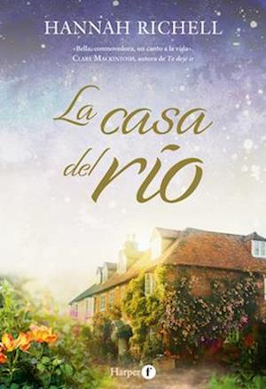 La Casa del Río (the River Home - Spanish Edition)