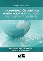 La cooperacion juridica internacional en el ambito civil y mercantil en Espana