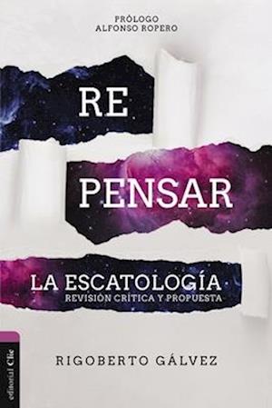 Repensar La Escatología