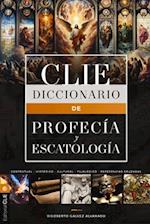 Diccionario de Profecía Y Escatología