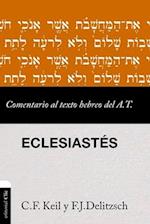 Comentario Al Texto Hebreo del Antiguo Testamento - Eclesiastés
