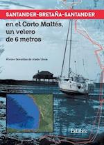 Santander-Bretaña-Santander en el Corto Maltés, un velero de 6 metros