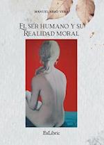 El ser humano y su realidad moral