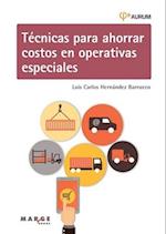 Técnicas para ahorrar costos en operativas especiales