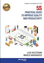 5S Practical guide to improve quality and productivity