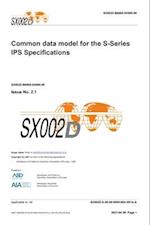 SX002D, Common data model for the S-Series IPS specifications, Issue 2.1