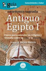 GuiaBurros: La ensenanza sagrada del Antiguo Egipto I