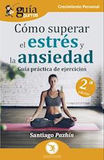 GuíaBurros: Cómo superar el estrés y la ansiedad