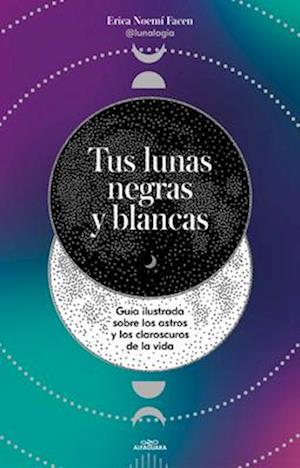 Tus Lunas Negras Y Blancas