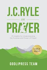 J. C. Ryle on Prayer