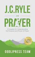 J. C. Ryle on Prayer