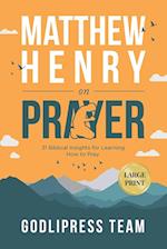 Matthew Henry on Prayer