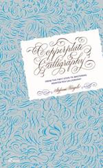 Copperplate Calligraphy: From the First Steps to Mastering Pointed Pen Calligraphy