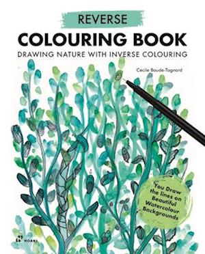 Reverse Coloring Book: Drawing Nature with Inverse Coloring