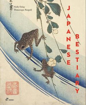 Japanese Bestiary: Animals in Japanese Mythology, Arts and Literature