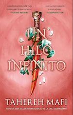 Un Hilo Infinito (This Woven Kingdom 2)