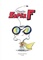 Charlie Super F