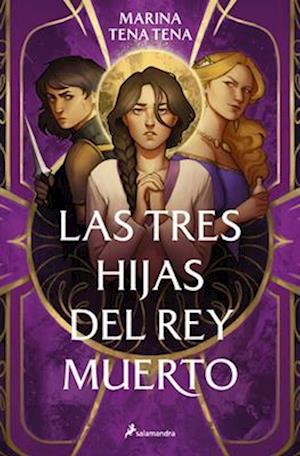 Tres Hijas del Rey Muerto / Three Daughters of the Dead King