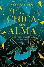 La Chica Sin Alma / The Girl with No Soul