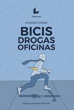 Bicis, drogas, oficinas