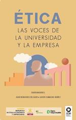 ÉTICA, Las voces de la universidad y la empresa