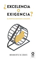 Excelencia o exigencia?