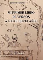 Mi primer libro de versos a los ochenta años