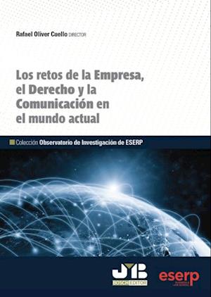 Los retos de la Empresa, el Derecho y la Comunicacion en el mundo actual