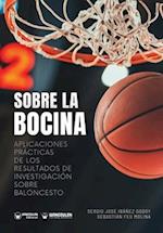 Sobre la bocina. Aplicaciones prácticas de los resultados de investigación sobre baloncesto