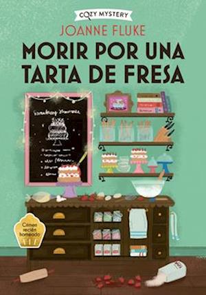 Morir Por Una Tarta de Fresa