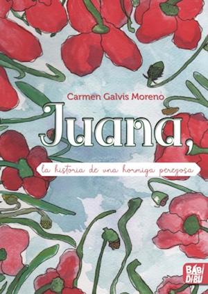 Juana, la historia de una hormiga perezosa