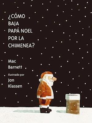 ¿Cómo Baja Papá Noel Por La Chimenea?