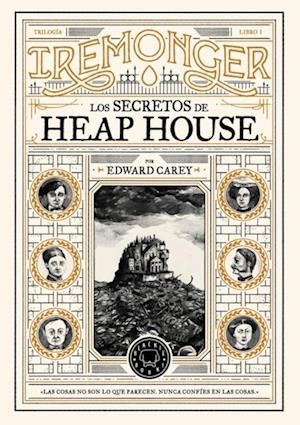 Trilogía IREMONGER 1: Los secretos de Heap House