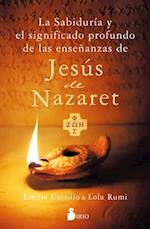 La Sabiduria Y El Significado Profundo de Las Ensenanzas de Jesus de Nazareth
