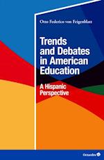 Trends and Debates in American Education