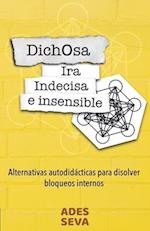 Dichosa ira indecisa e insensible