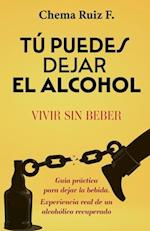 Tú puedes dejar el alcohol