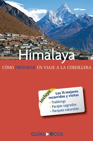 Himalaya. Cómo preparar un viaje a la cordillera