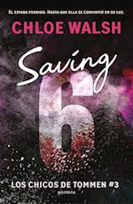 Saving 6 (Spanish Edition)