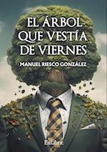 El árbol que vestía de viernes