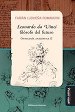 Leonardo da Vinci, filósofo del futuro