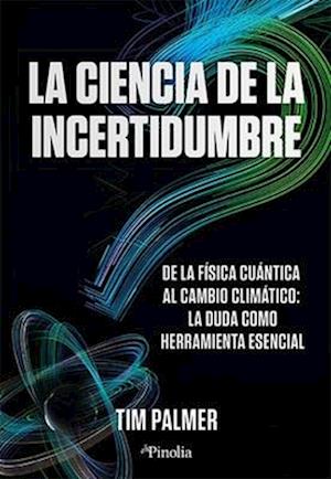 La Ciencia de la Incertidumbre