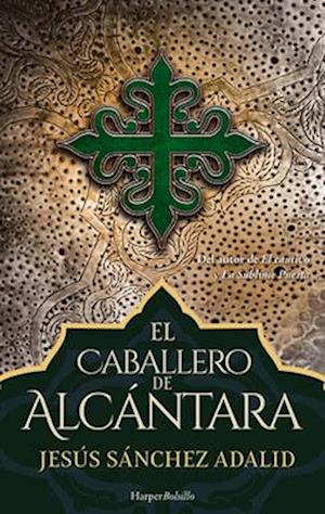 El Caballero de Alcántara (the Knight of Alcantara - Spanish Edition)