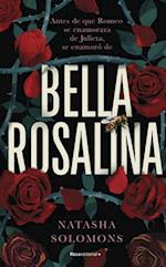 Bella Rosalina / Fair Rosaline