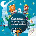 Canciones Con Beso Para Las Buenas Noches / Songs with Goodnight Kisses with CD