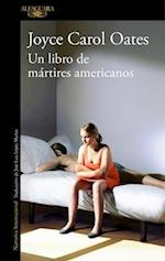 El Libro de Los Martires Americanos / A Book of American Martyrs