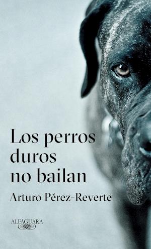 Los perros duros no bailan