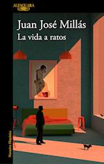 La Vida a Ratos / Life in Intervals