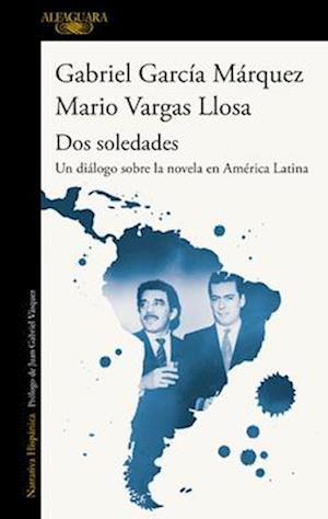 DOS Soledades / Un Diálogo Sobre La Novela En América Latina