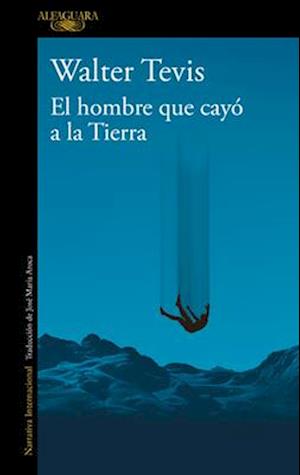 El Hombre Que Cayó a la Tierra / Man Who Fell to Earth